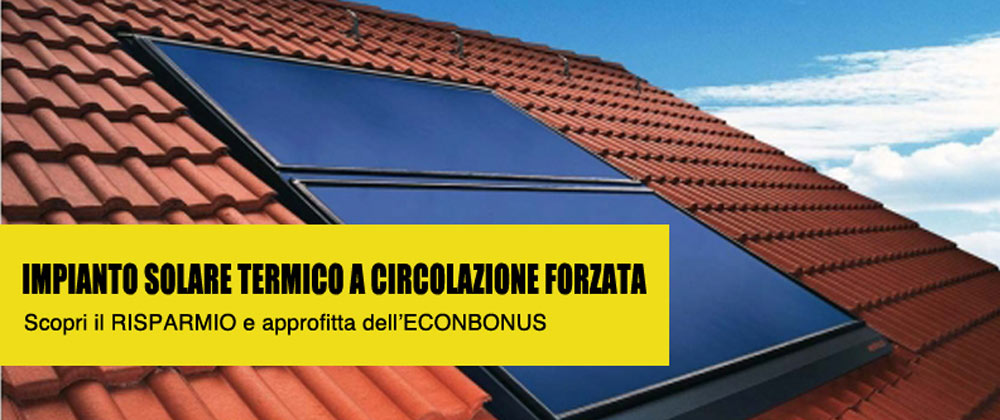 impianto solare termico a circolazione forzata-risparmio e incentivi fiscali